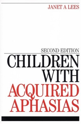 Lees - Children with Acquired Aphasia 2e - New paperback or softback - X555z