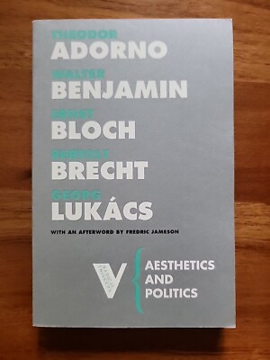 Radical Thinkers Ser.: Aesthetics and Politics by Walter Benjamin, Georg Lukacs,