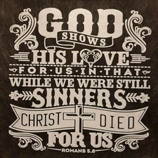CHRISTIAN OUTFITTERS GOD SHOWS HIS LOVE .. CHRIST DIED 4 US JESUS SHIRT 1152