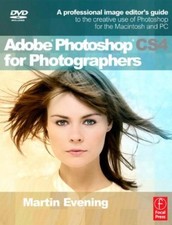 Adobe Photoshop CS4 for Photographers: A Professional Image Edit