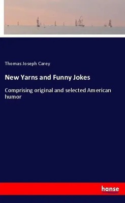 Thomas Joseph Carey | New Yarns and Funny Jokes | Taschenbuch | Englisch (2018)