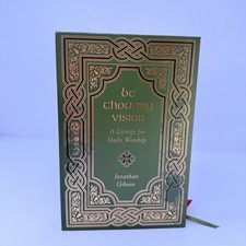 Be Thou My Vision: A Liturgy for Daily Worship Jonathan Gibson Hardcover Firs...