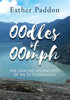Oodles Of Oomph The Amazing Adventures Of An Octogenarian Esther Paddon Buch