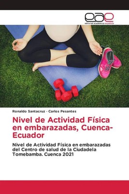 Nivel de Actividad Física en embarazadas, Cuenca-Ecuador Santacruz (u. a.) Buch