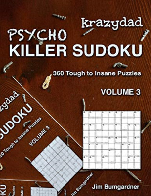 Krazydad Psycho Killer Sudoku Volume 3: 360 Tough to In - Paperback NEW Bumgardn