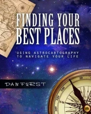 Finding Your Best Places: Using Astrocartography To Navigate Your Life
