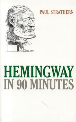 Hemingway in 90 Minutes (Great Writ..., Strathern, Paul