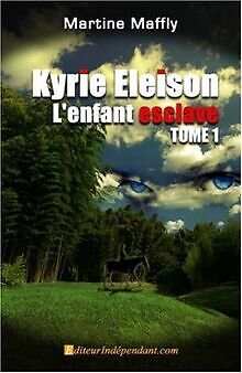 Kyrie Eleison, lEnfant Esclave, Tome 1 von Martine Maffly | Buch | Zustand gut - Picture 1 of 2