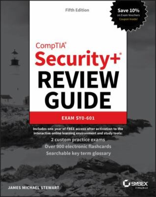 Comptia Security+ Review Guide: Exam Sy0-601 by Stewart, James Michael