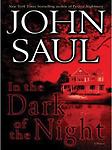 In the Dark of the Night by Saul, John