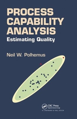 Process Capability Analysis: Estimating Quality by Neil W. Polhemus Paperback Bo
