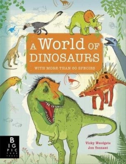 A World of Dinosaurs by Jonathan Tennant (Hardback Book)