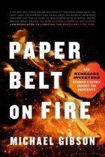 Paper Belt on Fire: How Renegade Investors Sparked a Revolt Against the...