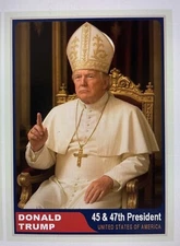 Donald Trump 2024 “47“ Custom ACEO Card Pope Don
