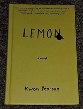 Lemon : A Novel by Kwon Kwon Yeo-sun (2021, Hardcover)