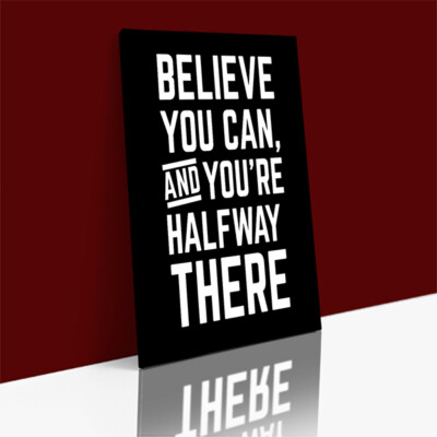 Believe You Can Abstrakte LEINWAND Wandbild Kunstdruck MOTIVIERENDE ZITATE Fertig zum Aufhängen