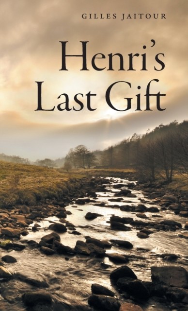 Henri's Last Gift by Gilles Jaitour HARDBACK 9781525573590