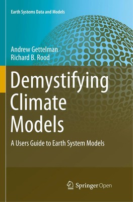 Demystifying Climate Models A Users Guide to Earth System Models Taschenbuch