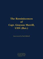 The Reminiscences Of Capt. Grayson Merrill, Usn (Ret.) | 1912-2011 | Buch | 2018