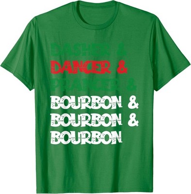 Dasher Dancer Prancer Bourbon Funny Christmas Unisex T-Shirt