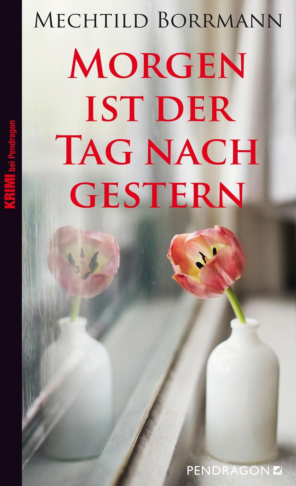 Mechtild Borrmann | Morgen Ist Der Tag Nach Gestern | Taschenbuch |