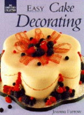 Easy Cake Decorating (Good Cook's Collection),