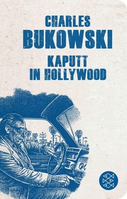 Kaputt in Hollywood | Charles Bukowski | deutsch