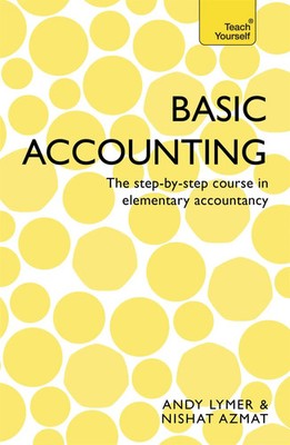 Basic Accounting | The step-by-step course in elementary accountancy | Englisch