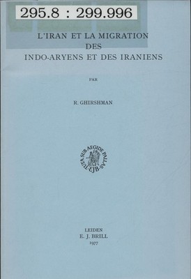 L'Iran et la Migration des Indo-Aryens et des Iraniens Ghirshman, R.:
