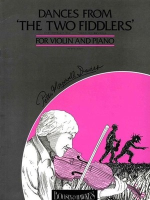 Dances violin and piano Maxwell Davies from ''The Two Fiddlers'' Boosey & Hawkes,