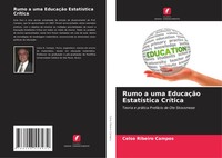 Celso Ribeiro Campos | Rumo A Uma EducaçãO EstatíStica CríTica | Taschenbuch