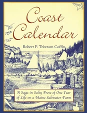 Coast Calendar: A Saga in Salty Prose of One Year of Life on a Maine Saltwat...