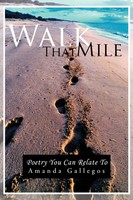 Amanda Gallegos | Walk That Mile | Taschenbuch | Englisch (2011) | AuthorHouse