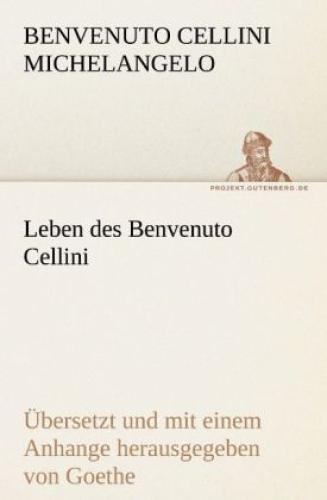 Thumbnail - Leben Des Benvenuto Cellini Leben Des Benvenuto Cellini