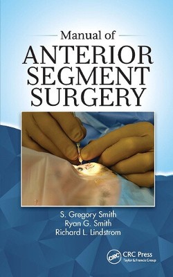 Smith, S:  Manual of Anterior Segment Surgery by S. Gregory Smith