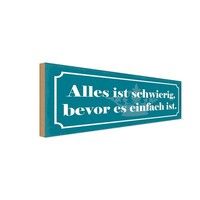 Holzschild 10X27 Cm Alles Schwierig Bevor Einfach Dekoration Deko Geschenk Holz