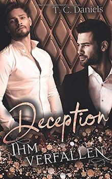 Deception: Ihm verfallen von Daniels, T.C. | Buch | Zustand sehr gut
