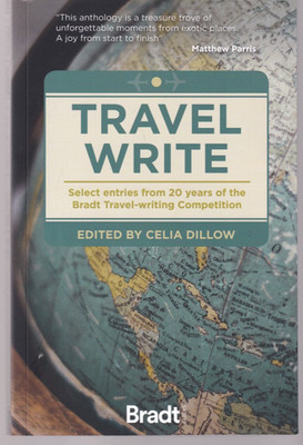 TRAVEL WRITE: Edited By Celia Dillow (2021 Trade Paperback){F10}