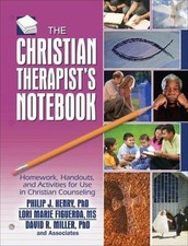 Christian Therapist's Notebook: Homework, Handouts, and Activities for Use in ..