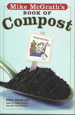 Mike McGrath's Book of Compost - paperback McGrath, Mike