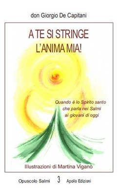 Giorgio De Capi A te si stringe l'anima mia! Quando è lo Spirito s (Taschenbuch)