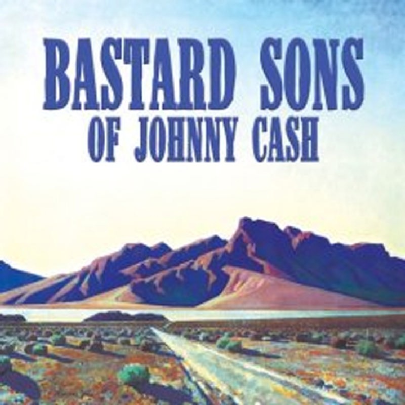 Bastard Sons of Johnny Cash Mile Markers CD NEW
