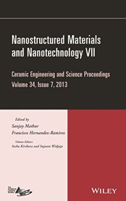 Nanostructured Materials and Nanotechnology Vii, Mathur, HernandezRamirez, -,