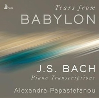 JOHANN SEBASTIAN BACH TEARS FROM BABYLON: J.S. BACH PIANO TRANSCRIPTIONS (CD)