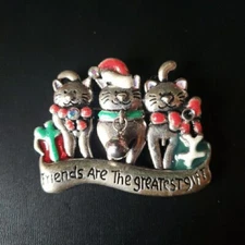 Kitty Christmas Brooch Friends are the greatest gift 2.5 minch