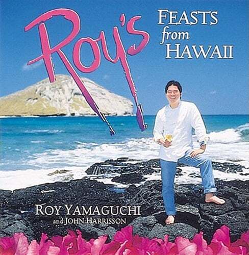 Roy's Feasts from Hawaii by Roy Yamaguchi: Used