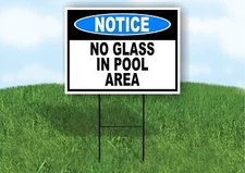 NOTICE NO GLASS IN POOL AREA Double Sided Yard Sign ROAD SIGN with Stand
