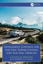 Intelligent Control for Electric Power Systems and Electric Vehicles by G. Rigat