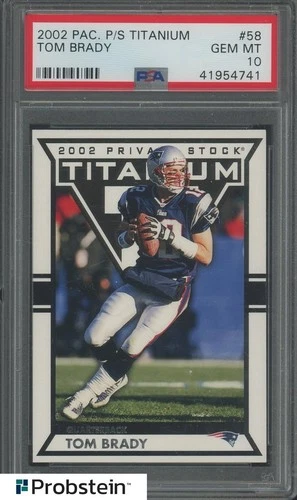 2002 Pacific Private Stock Titanium #58 Tom Brady Patriots PSA 10 GEM MINT