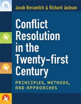 Conflict Resolution in the Twenty-first Century: Principles, Methods, and - GOOD